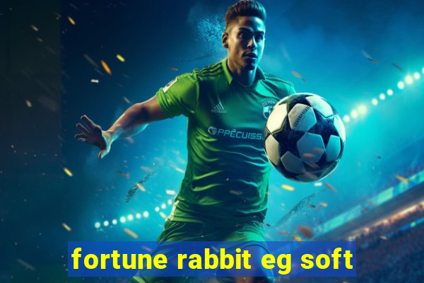 fortune rabbit eg soft